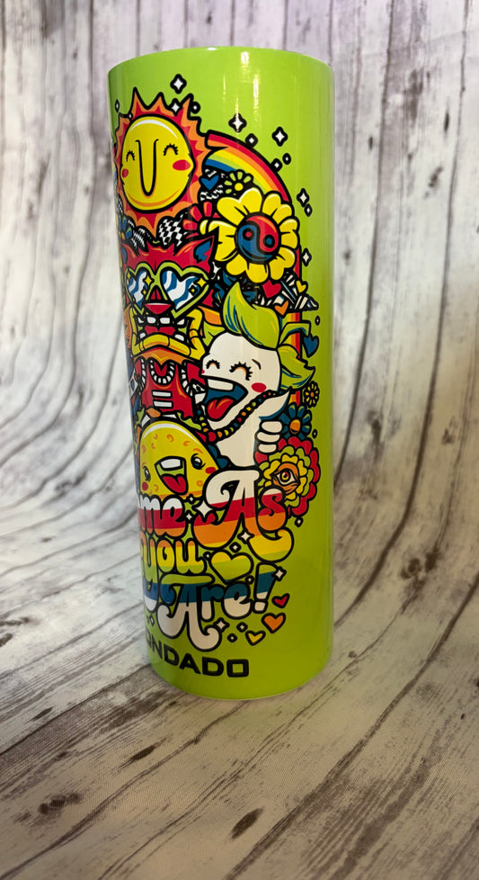 “Come as you are” 20 ounce tumbler